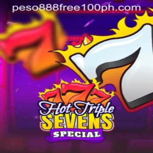 Discover the Thrill of HotTripleSevensSpecial and Peso888 Free 100